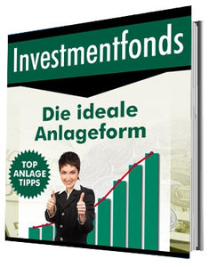 Investmentsfonds die Ideale Anlageform