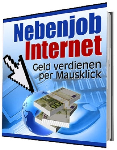 Nebenjob Internet Online Geld verdienen per Mausklick 71Seiten 100% Geld zurück