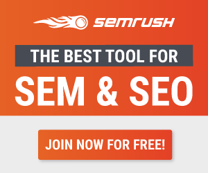 Semrush : The Best Tool for Webpages SEM & SEO (Infos)